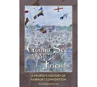 Richard Houghton Gonna See All My Friends (Copertina rigida)