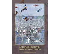 Richard Houghton Gonna See All My Friends (Copertina rigida)