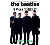 Richard Houghton The Beatles: I Was There (Tascabile)