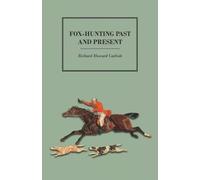 Richard Howard Carlisle Fox-Hunting Past and Present (Tascabile)