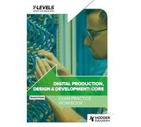 Richard Howe Digital Production, Design and Development T Level Exam (Tascabile)