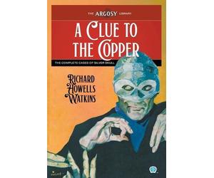 Richard Howells Watkins A Clue to the Copper (Tascabile) Argosy Library