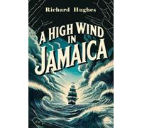 Richard Hughes A High Wind in Jamaica (Tascabile)