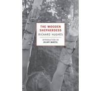 Richard Hughes The Wooden Shepherdess (Tascabile)