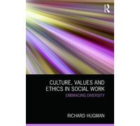 Richard Hugman Culture, Values and Ethics in Social Work (Tascabile)