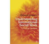 Richard Hugman Understanding International Social Work (Tascabile)