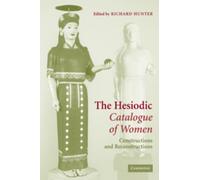 Richard Hunter The Hesiodic Catalogue of Women (Tascabile)