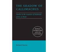 Richard Hunter The Shadow of Callimachus (Tascabile)