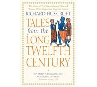 Richard Huscroft Tales from the Long Twelfth Century (Tascabile)