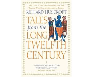 Richard Huscroft Tales from the Long Twelfth Century (Tascabile)