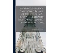 Richard Hyett W Life and Legends of Saint Chad, Bishop of Lic (Copertina rigida)