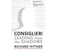 Richard Hytner Consiglieri - Leading from the Shadows (Tascabile)