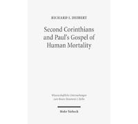 Richard I. Deib Second Corinthians and Paul's Gospel of Human Mortal (Tascabile)