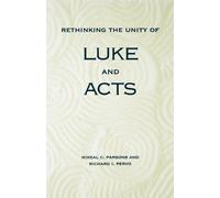 Richard I. Pervo Rethinking the Unity of Luke and Acts (Tascabile)