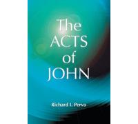 Richard I. Pervo The Acts of John (Tascabile) Early Christian Apocrypha