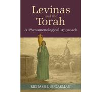 Richard I. Sugarman Levinas and the Torah (Tascabile)