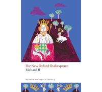 Richard II: The New Oxford Shakespeare