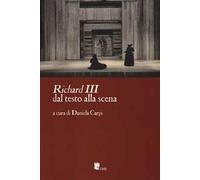 «Richard III» dal testo alla scena
