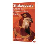 Richard iii - romeo et juliette - hamlet