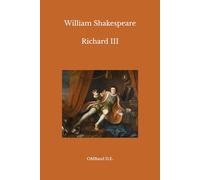 Richard III: (Texte intégral)