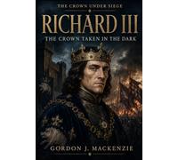 Richard III: The Crown Taken in the Dark