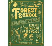 Richard Irvine Forest School for Grown-Ups (Copertina rigida)