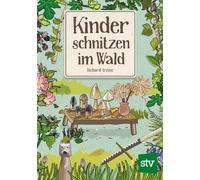 Richard Irvine Nina Schön Kinder schnitzen im Wald (Tascabile)