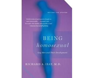 Richard Isay Being Homosexual (Tascabile)