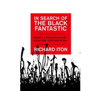 Richard Iton In Search of the Black Fantastic (Tascabile)