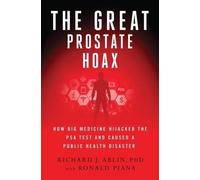 Richard J. Ablin Great Prostate Hoax, the (Copertina rigida)