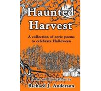 Richard J Anderson Haunted Harvest (Tascabile)