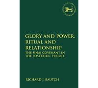 Richard J. Bautch Glory and Power, Ritual and Relationship (Tascabile)