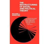 Richard J. Bernstei The Restructuring of Social and Political Theor (Tascabile)