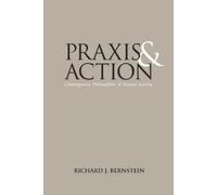 Richard J. Bernstein Praxis and Action (Tascabile)