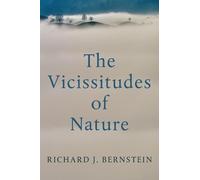 Richard J. Bernstein The Vicissitudes of Nature (Copertina rigida)