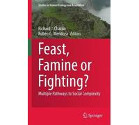 Richard J. Chacon Feast, Famine or Fighting? (Copertina rigida)