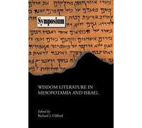 Richard J. Clifford Wisdom Literature in Mesopotamia and Israel (Tascabile)