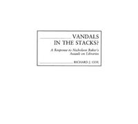 Richard J. Cox Vandals in the Stacks? (Copertina rigida)