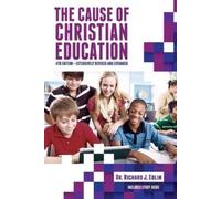 Richard J Edlin The Cause of Christian Education (Tascabile)
