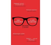 Richard J. Evans Eric Hobsbawm: A Life in History (Tascabile)