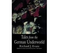Richard J. Evans Tales from the German Underworld (Tascabile)