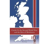 Richard J. Finl Covid-19, the Second World War, and the Idea of Brit (Tascabile)