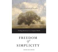 Richard J. Foster Freedom of Simplicity (Tascabile)
