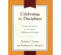 Richard J Foster Kathryn A. Yanni Celebrating the Disciplines (Tascabile)