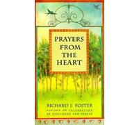 Richard J Foster Prayers from the Heart (Copertina rigida)