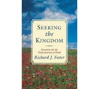Richard J Foster Seeking the Kingdom (Tascabile)