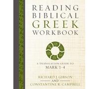 Richard J. Gibson Constantine R. Campb Reading Biblical Greek Workb (Tascabile)