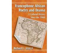 Richard J. Gray Francophone African Poetry and Drama (Tascabile)