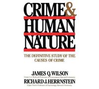 Richard J. Herrnstein James Q. Wilson Crime Human Nature (Copertina rigida)