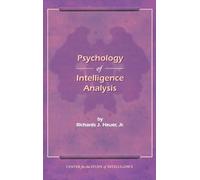 Richard J Heuer The Psychology of Intelligence Analysis (Copertina rigida)